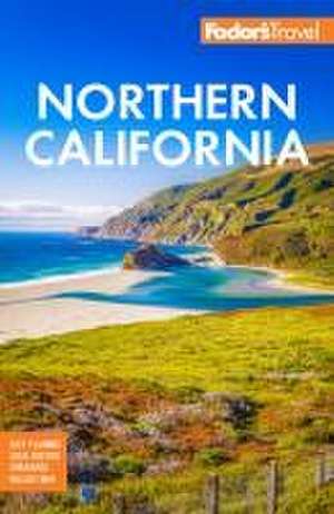 Fodor's Northern California de Fodor'S Travel Guides