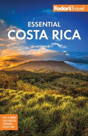 Fodor's Essential Costa Rica de Fodor'S Travel Guides