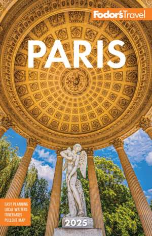 Fodor's Paris 2025 de Fodor'S Travel Guides