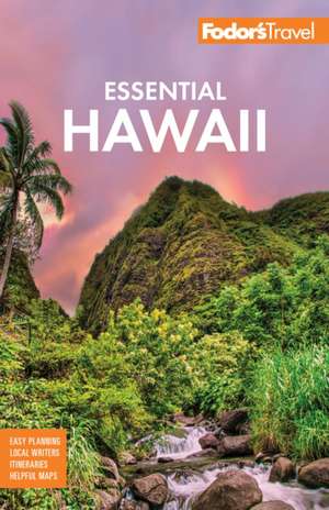 Fodor's Essential Hawaii de Fodor'S Travel Guides