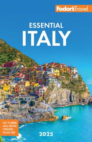 Fodor's Essential Italy 2025 de Fodor'S Travel Guides