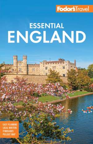 Fodor's Essential England de Fodor'S Travel Guides