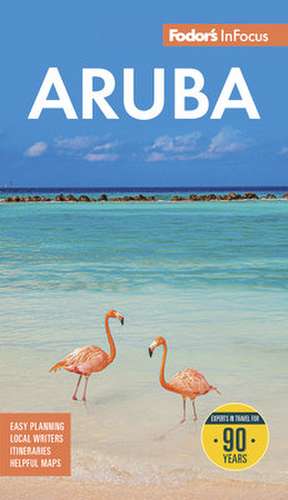Fodor's InFocus Aruba de Fodor's Travel Guides
