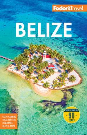 Fodor''s Belize de Fodor''s Travel Guides