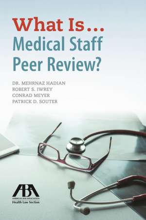 WHAT IS MEDICAL STAFF PEER REVIEW de Patrick D Souter