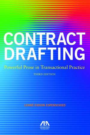 Contract Drafting: Powerful Prose in Transactional Practice, Third Edition de Lenne Eidson Espenschied