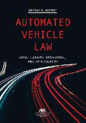 Automated Vehicle Law de Jeffrey K Gurney