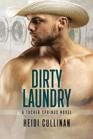 Dirty Laundry de Heidi Cullinan