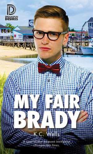 My Fair Brady: 76 de K. C. Wells