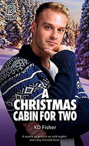 A Christmas Cabin for Two: Volume 93 de Kd Fisher