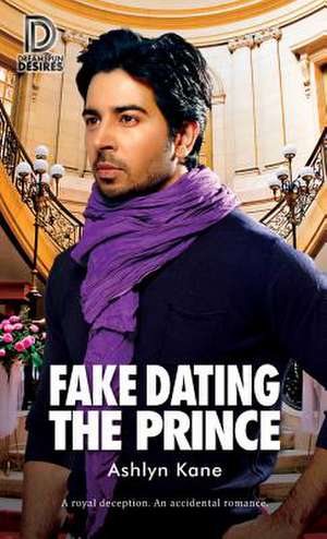 Fake Dating the Prince: Volume 84 de Ashlyn Kane