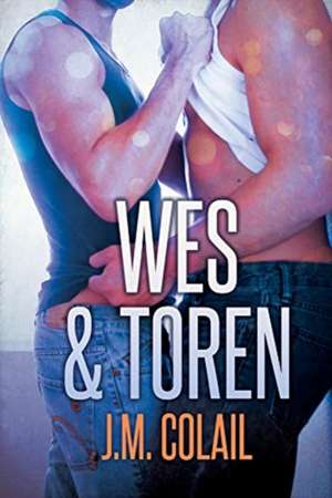 Wes & Toren de J. M. Colail