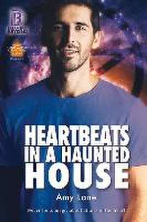 Heartbeats in a Haunted House de Amy Lane