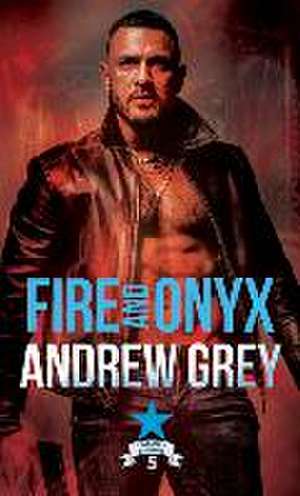 Fire and Onyx de Andrew Grey