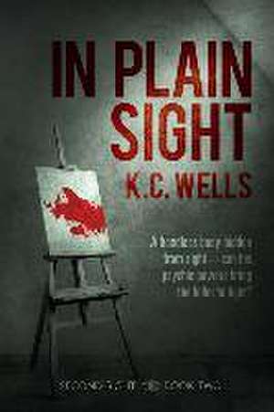 In Plain Sight de K C Wells