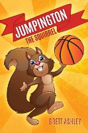 Jumpington, The Squirrel de Brett Ashley