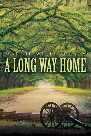 A Long Way Home de Margie Willis Clary