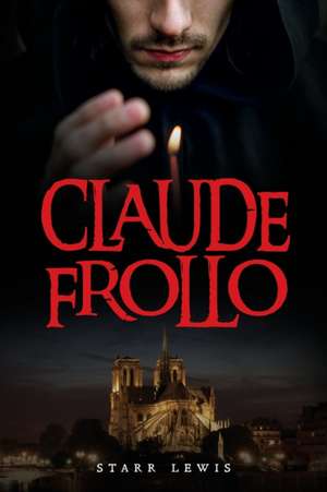 Claude Frollo de Starr Lewis