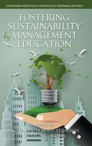 Fostering Sustainability by Management Education (hc) de Wolfgang Amann