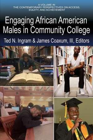 Engaging African American Males in Community College de James Coaxum III