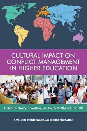 Cultural Impact on Conflict Management in Higher Education de Matthew J. Etchells