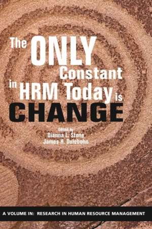 The Only Constant in HRM Today is Change de James H. Dulebohn