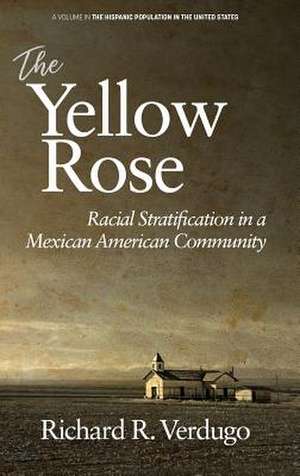 The Yellow Rose de Richard R. Verdugo