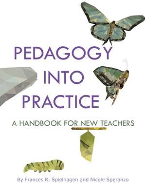 Pedagogy into Practice de Frances R. Spielhagen