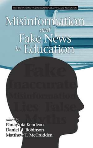 Misinformation and Fake News in Education de Panayiota Kendeou