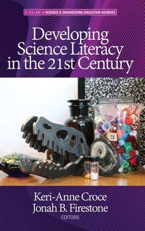 Developing Science Literacy in the 21st Century (hc) de Keri-Anne Croce