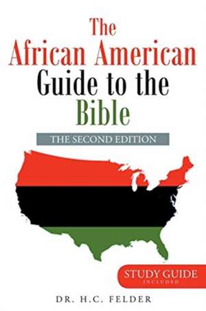 The African American Guide to the Bible de H. C. Felder