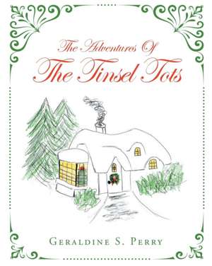 The Adventures Of The Tinsel Tots de Geraldine S. Perry