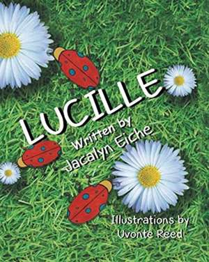 Lucille de Jacalyn Eiche