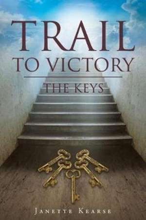 Trail to Victory: The Keys de Janette Kearse