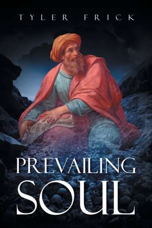 Prevailing Soul de Tyler Frick