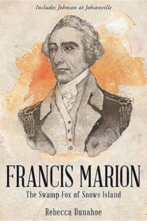 Francis Marion de Rebecca Dunahoe