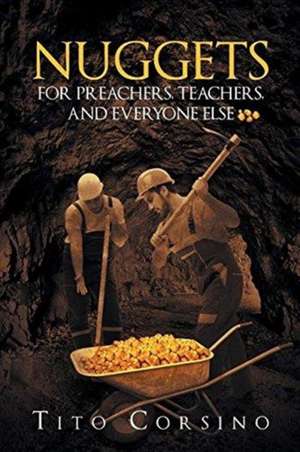 Corsino, T: NUGGETS FOR PREACHERS TEACHERS