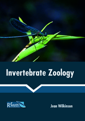 Invertebrate Zoology de Jean Wilkinson