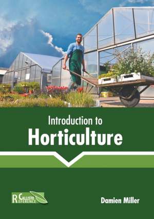 Introduction to Horticulture de Damien Miller