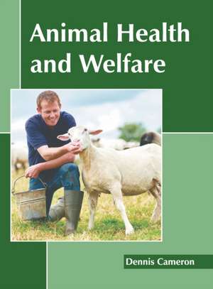 Animal Health and Welfare de Dennis Cameron