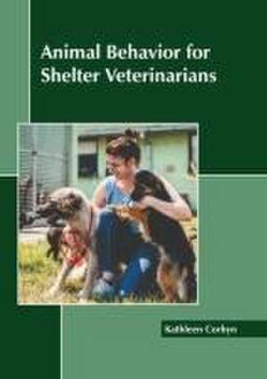 Animal Behavior for Shelter Veterinarians de Kathleen Corbyn