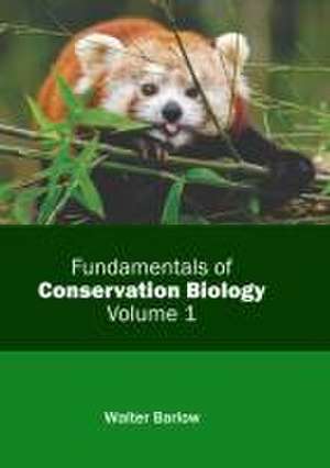 Fundamentals of Conservation Biology: Volume 1 de Walter Barlow