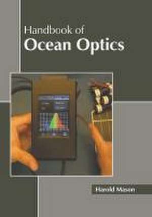 Handbook of Ocean Optics de Harold Mason