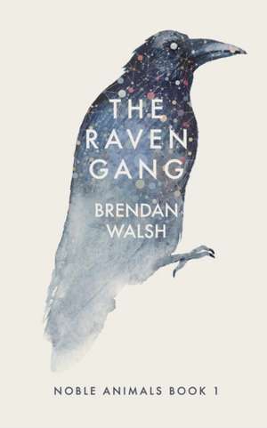 The Raven Gang de Brendan Walsh