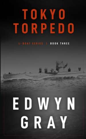 Tokyo Torpedo de Edwyn Gray