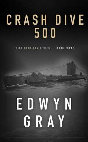 Crash Dive 500 de Edwyn Gray