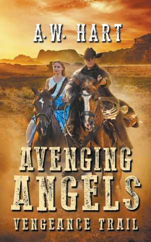 Avenging Angels de A. W. Hart