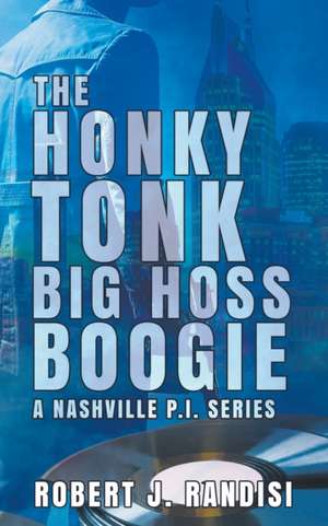 The Honky Tonk Big Hoss Boogie de Robert J. Randisi