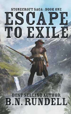 Escape to Exile de B. N. Rundell