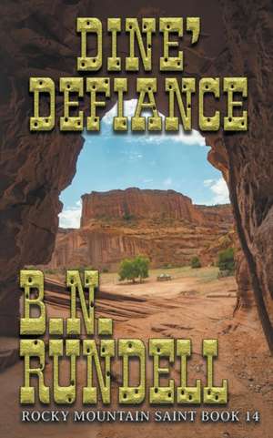 Dine' Defiance de B. N. Rundell